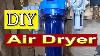 Dirt Cheap Diy Dessicant Air Dryer