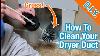 How To Clean Your Dryer Vent Duct Step By Step It S Super Simple